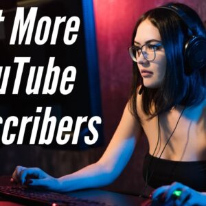 How To Get More Subscribers on YouTube | YouTube Subscribers