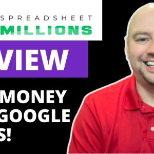Spreadsheet Millions Review: How To Make Money With Google Sheets